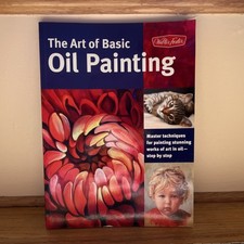 The Art of Basic Oil Painting by Walter Foster