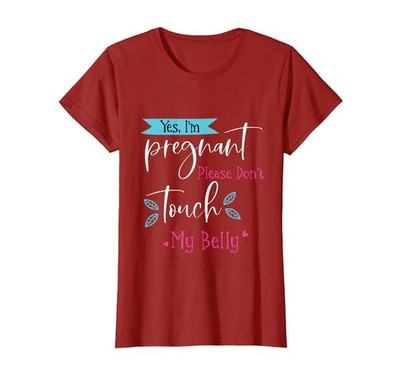 Yes I'm Pregnant Please Don't Touch My Belly. Pregnancy T-Shirt, Women, Cranb...