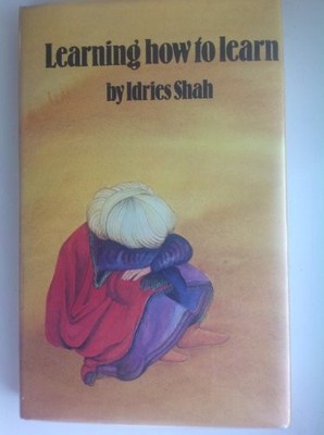 Learning How to Learn: Psychology and S..., Idries Shah