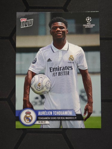 2022 Topps Now UEFA Aurelien Tchouameni - Signs for Real Madrid C.F -2