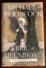 ELRIC OF MELNIBONE, ELRIC SAGA VOL. 1 Michael Moorcock, Saga Press 2022 HC FINE
