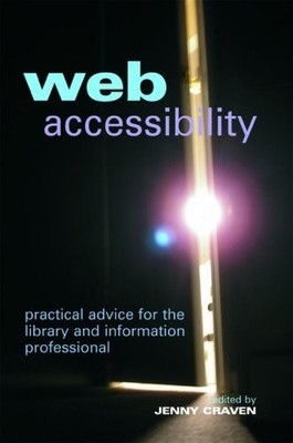Web Accessibility: Practical Advice for the Library and Informat