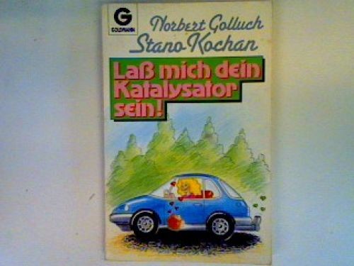 Lass mich dein Katalysator sein! Golluch, Norbert: