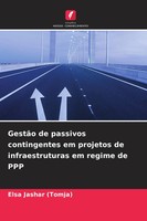 GestãO De Passivos Contingentes Em Projetos De Infraestruturas Em Regime De Ppp