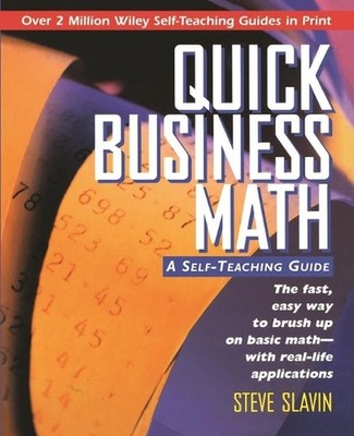 Quick Business Math: A Self-Teaching Guide by Steve Slavin (English) Paperback B