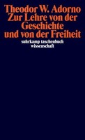 Zur Lehre Von Der Geschichte Und Von Der Freiheit Theodor W. Adorno