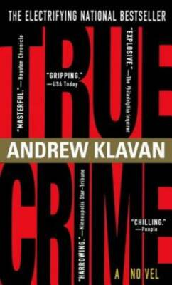 True Crime: The Novel - Mass Market Paperback By Klavan, Andrew - GOOD