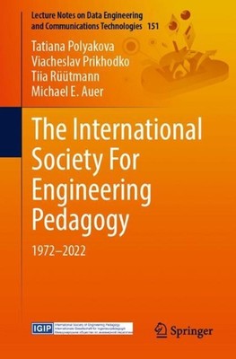 The International Society For Engineering Pedagogy: 1972-2022 by Tatiana Polyako