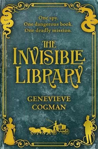 The Invisible Library: 1 (The Invisible Library series, 1) - Cogman, Genevieve