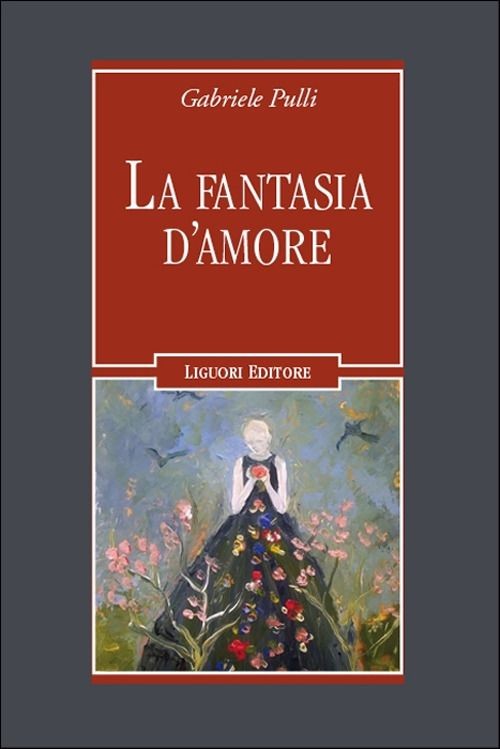Libri Gabriele Pulli - La Fantasia D'amore