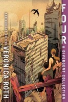 Four: A Divergent Collection Anniversary Edition Veronica Roth