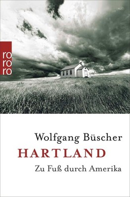 Wolfgang Büscher / Hartland /  9783499626814