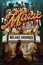 Mazie by Melanie Crowder (paperback)