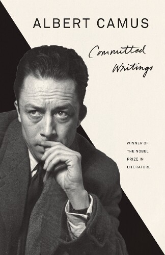 Albert Camus Committed Writings (Tascabile)