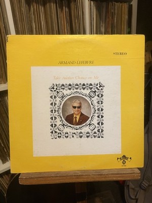Armand Lefebvre   Take Another Chance On Me 33 RPM Easy Listening Pop 1972 Rare
