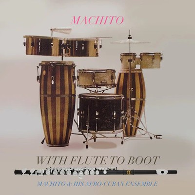 Machito & His Afro-cuban Jazz Ensemble - With Flute To Boot - Music CD