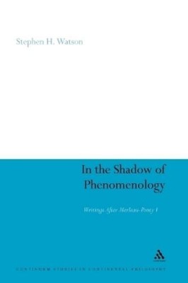 Stephen H. Watson In the Shadow of Phenomenology (Taschenbuch)