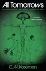 All Tomorrows: The myriad species and mixed fortunes of man by C.M. Kosemen: New