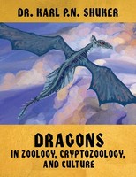 Karl P. N. Shuker | Dragons In Zoology, Cryptozoology, And Culture | Buch (2013)