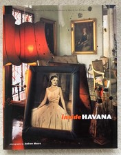 INSIDE HAVANA  2002 Andrew Moore  Andy Grundberg Hard Cover/Dust jacket Like New
