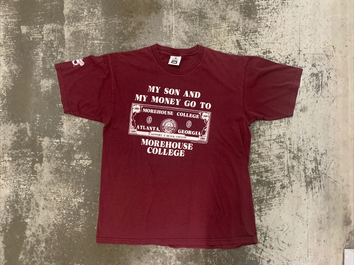 Vintage My Son And My Money Go To Morehouse College HBCU T Shirt