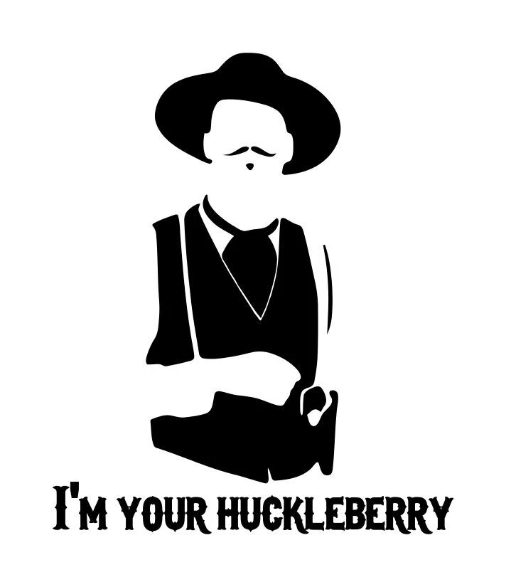 Im Your Huckleberry Tattoo