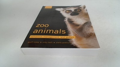			Zoo Animals: Behaviour, Management, and Welfare, Hosey, Geoff, OU		