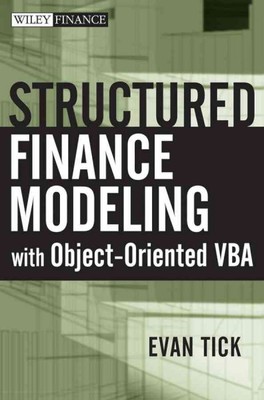 Structured Finance Modeling With Object-Oriented VBA, Hardcover by Tick, Evan...