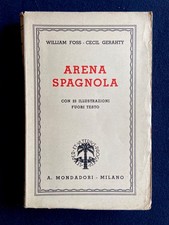 Foss - Gerahty - Arena Spagnola - Mondadori 1938 Guerra di Spagna