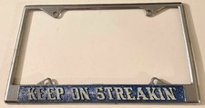 Vintage Keep On Streakin Booster License Plate Frame Streaker Rat Rod Muscle Car Vintage Keep On Streakin Booster License Plate Frame Streaker Rat Rod Muscle Car