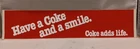 Vintage Have a Coke and a Smile Coke Adds Life Decal Coca-Cola Sticker 21⅜"