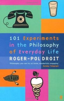 101 Experiments in the Philosophy of Everyday Life von R... | Buch | Zustand gut