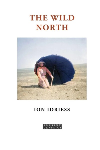 Ion Idriess | The Wild North | Taschenbuch | Englisch (2025) | Ett Imprint-image