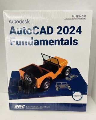 Autodesk AutoCAD 2024 Fundamentals Elise Moss Paperback NEW U23C
