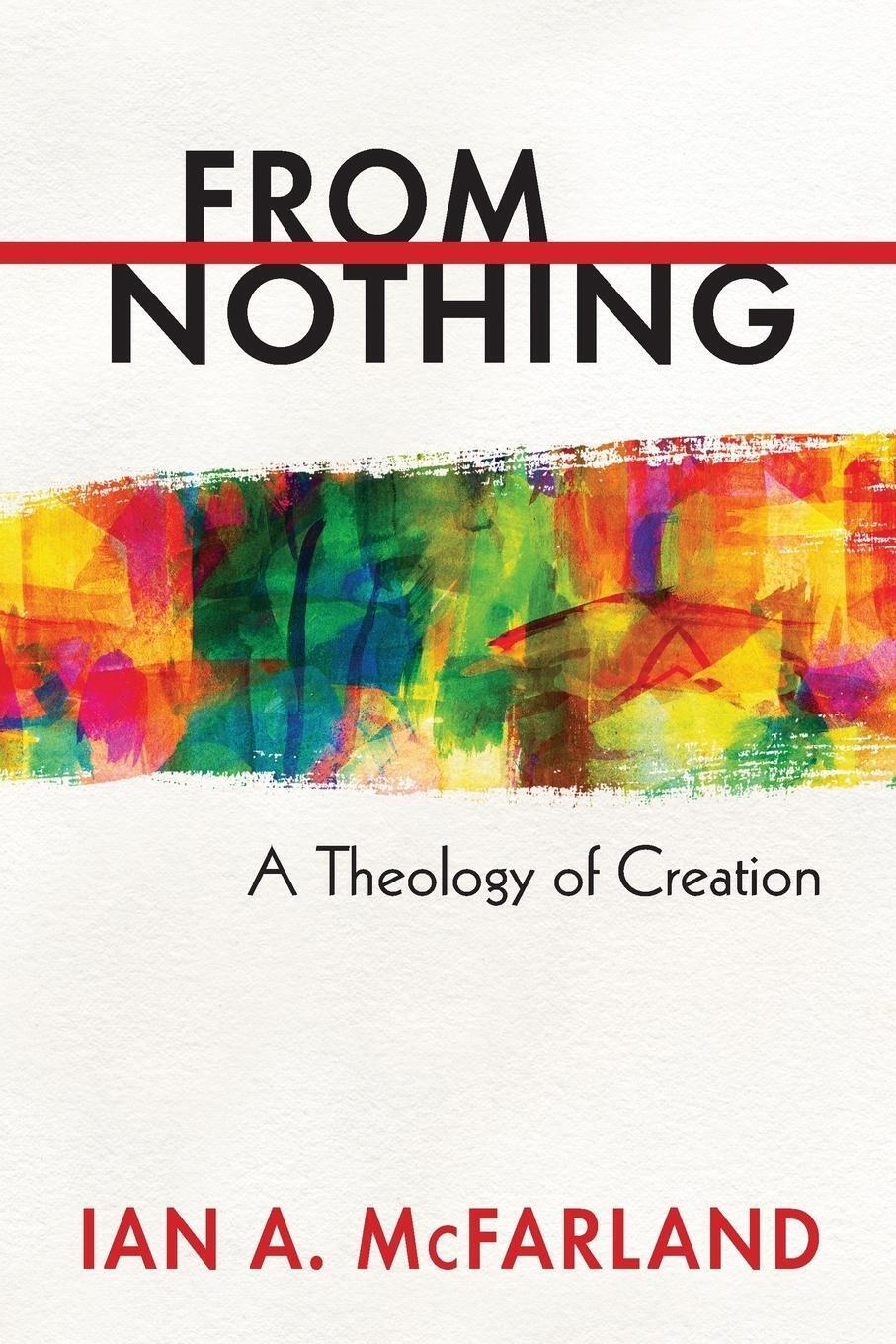 Thumbnail - From Nothing | Ian A. Mcfarland | A Theology Of Creation | Taschenbuch
