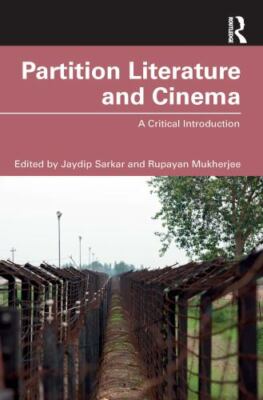 Partition Literature and Cinema : A Critical Introduction, Paperback by Sarka...