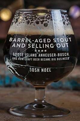 Barrel-Aged Stout and Selling Out: Goose Island, Anheuser-Busch, and How  - GOOD