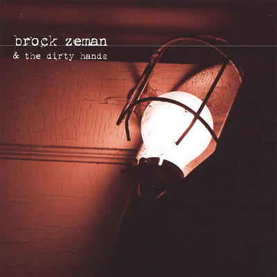 BROCK ZEMAN & THE DIRTY HANDS S/T( CD 2006 Handsigniert 2006 Canada Import )