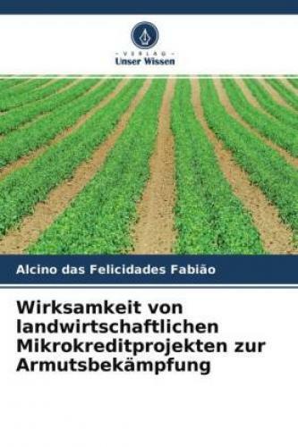 Thumbnail - Wirksamkeit Von Landwirtschaftlichen Mikrokreditprojekten Zur