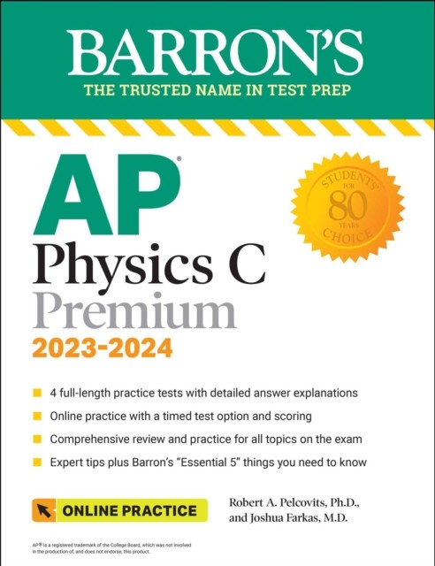 AP Physics C Premium, 2023: 4 Practice Tests + Comprehensive Review + Online