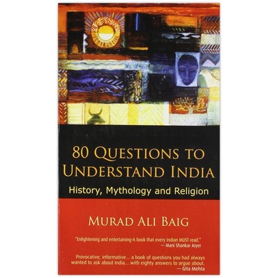 80 Questions To Understand India by Murad Ali Baig 2009 Paperback New
