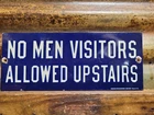 VINTAGE BROTHEL PORCELAIN SIGN OLD HOTEL NO MEN ALLOWED UPSTAIRS SAILOR NAVY USA
