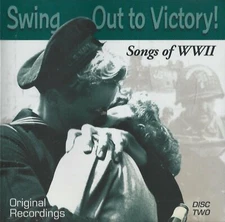 Swing Out to Victory! Songs of WWII - Volume 1 (CD)