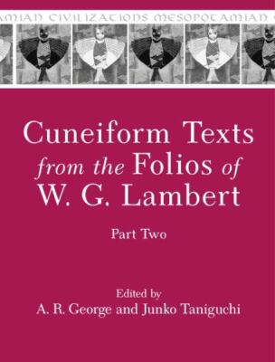 Cuneiform Texts from the Folios of W. G. Lambert, Hardcover by George, A. R. ...