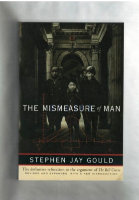 THE MEASURE OF MAN-HOW SMART ARE YOU-HISTORY-PSYCHOLOGY-BIOLOGY-SCIENCE-GOULD