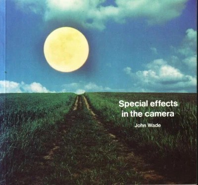 Special Effects in the Camera (Photographer's Library) Buch Focal Press