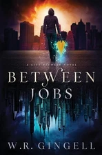 Between Jobs by W.R. Gingell (English) Paperback Book
