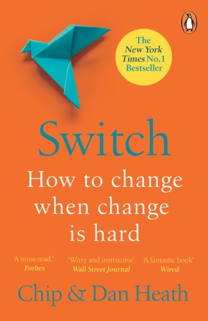 Switch How to change things when change is hard by Chip Heath (Paperback Book)