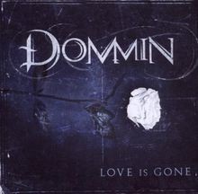 Love Is Gone von Dommin | CD | Zustand gut