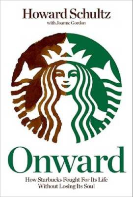 #ad Onward: How Starbucks Fought for Its Life without Losing Its Soul VERY GOOD $3.88